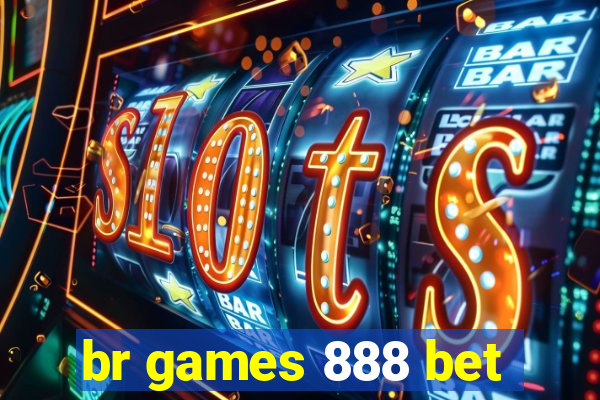 br games 888 bet